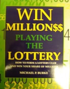 Paperback Win Millions Playing the Lottery: How to Form a Lottery Club and Win Your Share of Millions Book