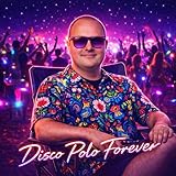  Disco Polo Forever