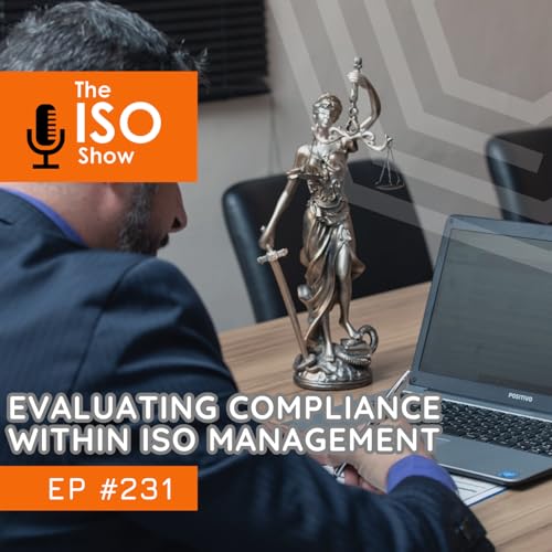 #231 Evaluating Compliance within ISO Management Podcast Por  arte de portada