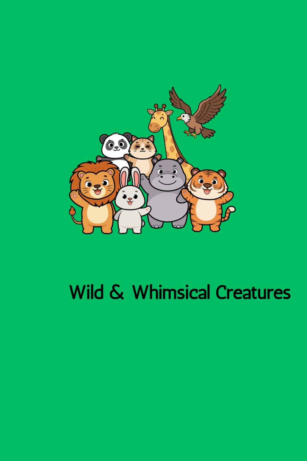 Wild & Whimsical Creatures