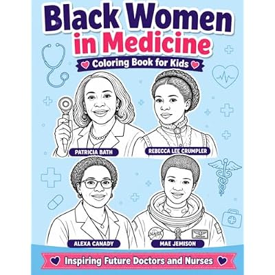 Black Women in Medicine Coloring Book for Kids: Inspiring Future Doctors and Nurses