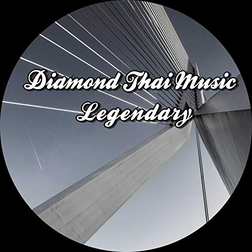 Legendary de Diamond Thai Music en Amazon Music Unlimited