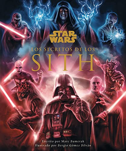Star Wars Los secretos de los Sith (Star Wars: Guías Ilustradas)
