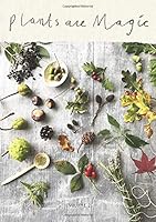 Plants Are Magic Magazine - Volume 2 0995556660 Book Cover