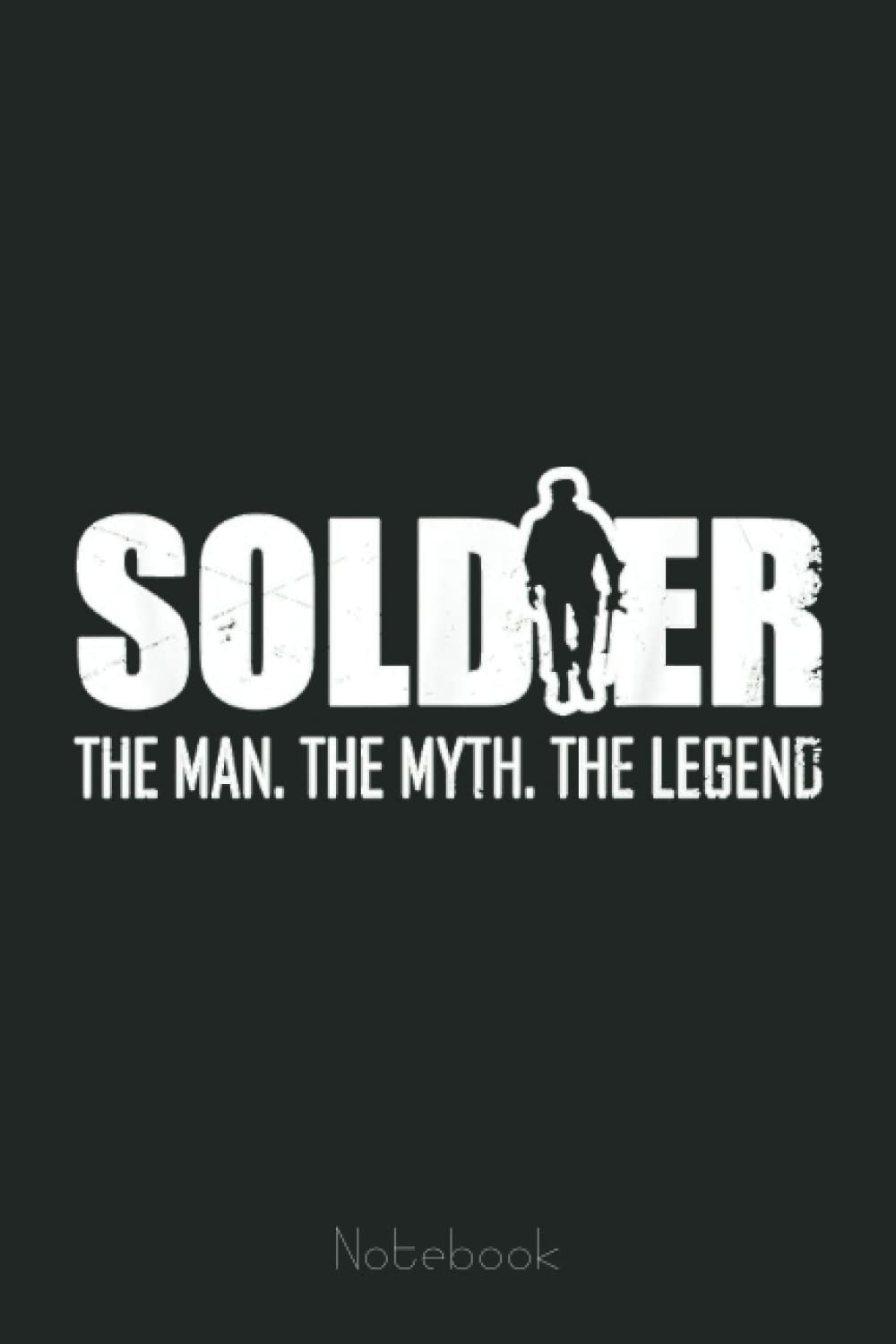 Mens Soldier Man Myth Legend Army Military Navy Airforce Veteran Notebook: US Navy Veteran Veterans Memorial Day, Journal 6 x 9, 110 Page Blank Lined Paperback Journal/Notebook Gift For Family Friends
