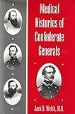 Medical Histories of Confederate Generals