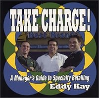 Take Charge! A Manager's Guide To Specialty Retailing 0970782527 Book Cover