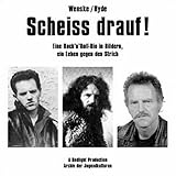  Scheiss drauf!: Eine Rock\'n\'Roll-Bio in Bildern, ein Leben gegen den Strich!