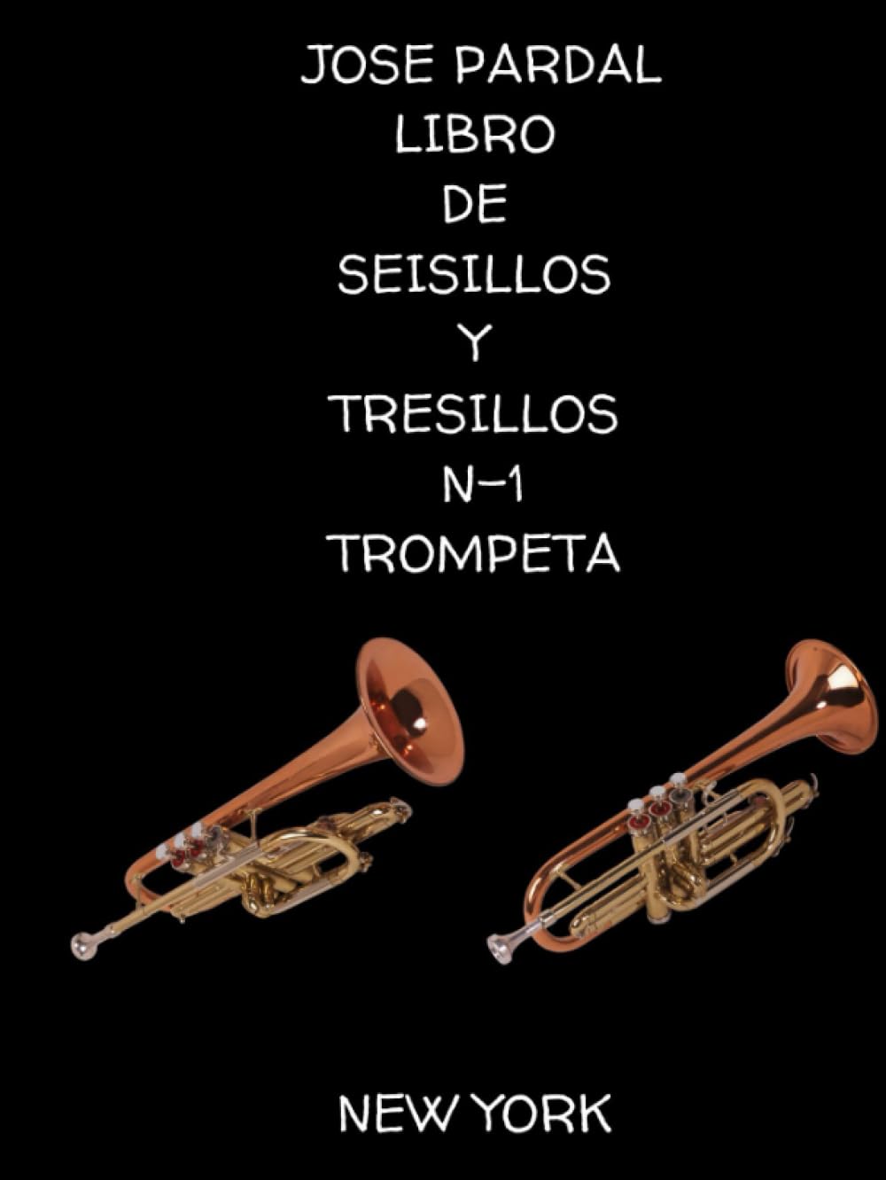 LIBRO DE SEISILLOS Y TRESILLOS N-1TROMPETA: NEW YORK (LIBRO DE SEISILLOS Y TRESILLOS TROMPETA NEW YORK) (Spanish Edition)