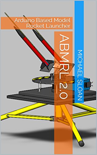 ABMRL 2.0: Arduino Based Model Rocket Launcher eBook : Sloan, Michael ...