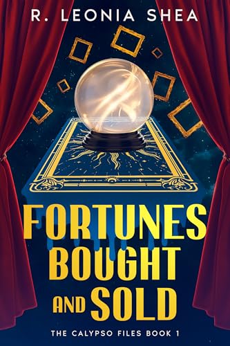 Fortunes Bought and Sold (The Calypso Files Book 1)