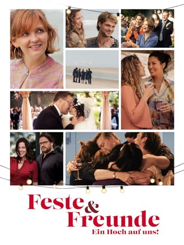 Feste & Freunde - Ein Hoch auf uns!