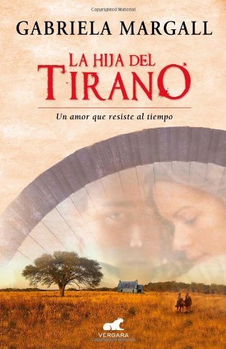 hija del tirano : Princesa de las Pampas II