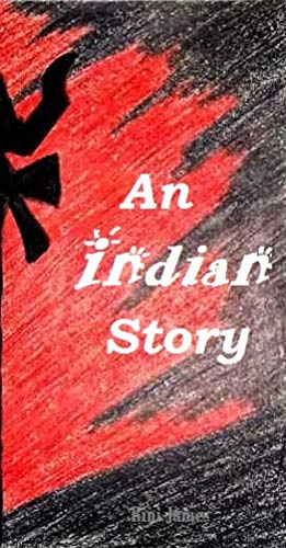 An Indian Story (English Edition) eBook : James, Rini : Amazon.fr ...