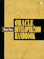 ORACLE Developer/2000ハンドブック Oracle Developer/2000 Handbook (Bk/Disk): Stowe, Michael W
