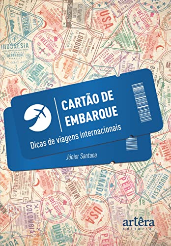 Cartão de Embarque: Dicas de Viagens Internacionais