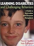 Learning Disabilities and Challenging Behaviors: A Guide to Intervention and Classroom Management