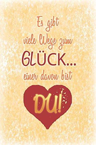 Es gibt viele Wege zum Glück... einer davon bist Du!: Gutscheinheft zum selber ausfüllen, Gutschein-Erlebnis-Buch, 12 Gutscheine für 1 Jahr, Geschenk ... Mann, Frau, Freund, Freundin (German Edition)