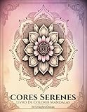Cores Serenes: Livro de colorir Mandalas (Portuguese Edition)