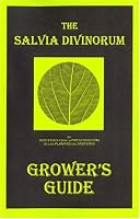 The Salvia Divinorum Grower's Guide 189042501X Book Cover