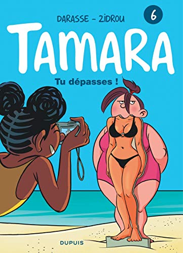 Tamara - tome 6 - Tu dépasses ! Tamara - tome 6 - Tu dépasses !