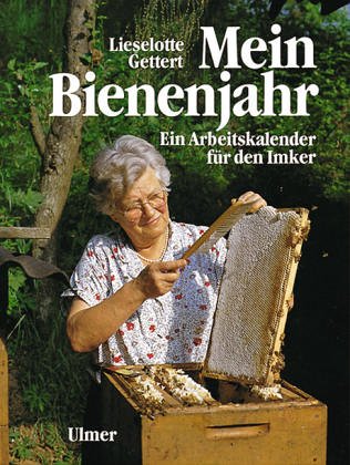 Mein Bienenjahr: Ein Arbeitskalender für den Imker