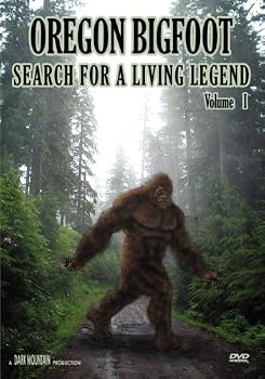 Oregon Bigfoot: Search for a Living Legend, Volume I