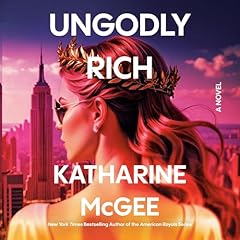 Ungodly Rich Audiobook By Katharine McGee cover art