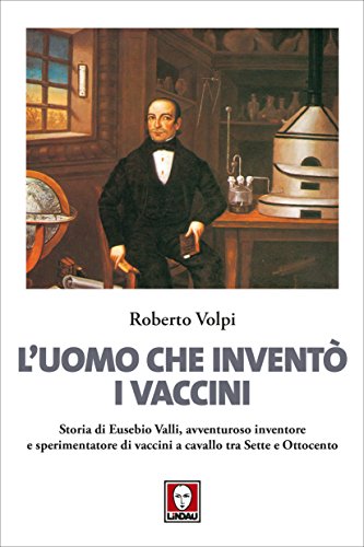 L'uomo che inventò i vaccini: Storia di Eusebio