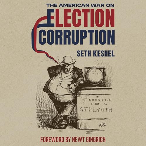 Couverture de The American War on Election Corruption