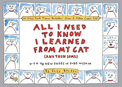 All I Need to Know I Learned from My Cat...and Then Some: Double-Platinum Collector's Edition