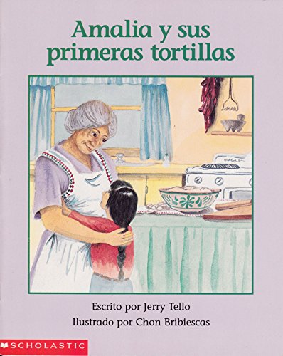 AMALIA Y SUS PRIMERAS TORTILLAS (SPANISH EDITION) By Jerry Tello **Excellent**