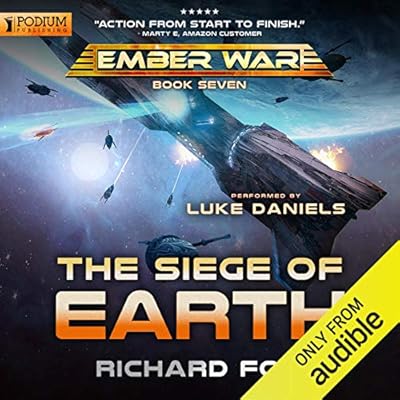 The Siege of Earth: The Ember War, Book 7