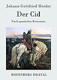  Der Cid: Nach spanischen Romanzen