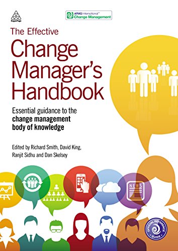 reinventing organizations - The Effective Change Manager's Handbook: Essential Guidance to the Change Management Body of Knowledge