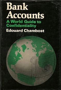 Hardcover Bank Accounts: A World Guide to Confidentiality Book