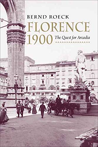 Florence 1900 – The Quest for Arcadia