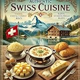 Schweizer Hausmannkost: Schnell und Einfach