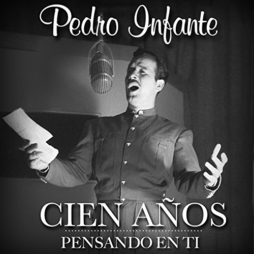 Dios nunca muere canción de Pedro Infante de Cien años... pensando en