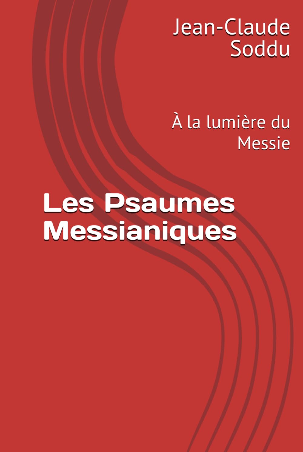 Les Psaumes Messianiques: À la lumière du Messie
