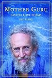 Mother Guru: Savitri Love Poems