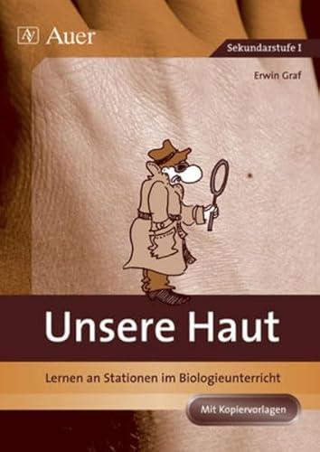 Preisvergleich Produktbild Unsere Haut: Lernen an Stationen im Biologieunterricht (5. bis 10. Klasse)