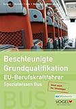 ISBN zu Beschleunigte Grundqualifikation - EU-Berufskraftfahrer: Spezialwissen Bus - Arbeits- und Lehrbuch (EU-BKF: Berufskraftfahrer-Weiterbildung)