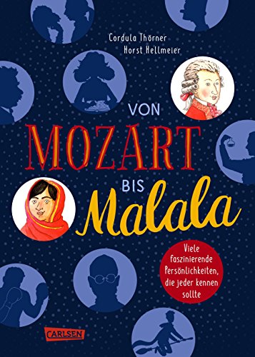 Télécharger Von Mozart bis Malala: Faszinierende Persönlichkeiten, die jeder kennen sollte PDF