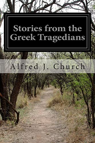 Stories from the Greek Tragedians 1511576286 Book Cover