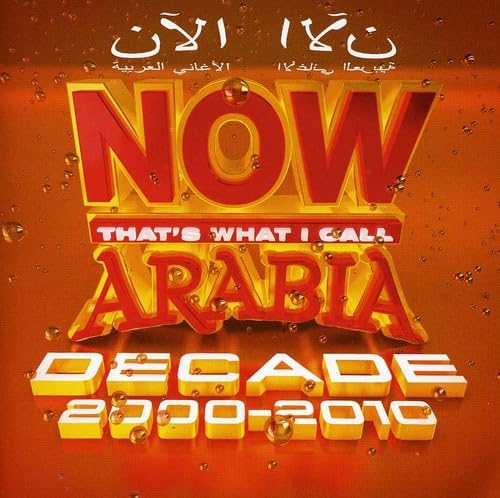 Now Arabia Decade 2000-10