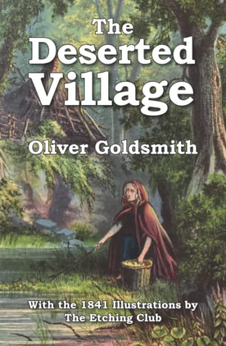 The Deserted Village: With the 1841 Illustratio... 1941667422 Book Cover