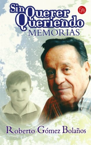 Sin querer queriendo / I Didn't Mean To (Actualidad (Punto de Lectura)) Sin querer queriendo / I Didn't Mean To (Actualidad (Punto de Lectura))