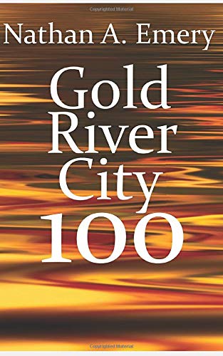 Gold River City 100 (Gold River City Series)