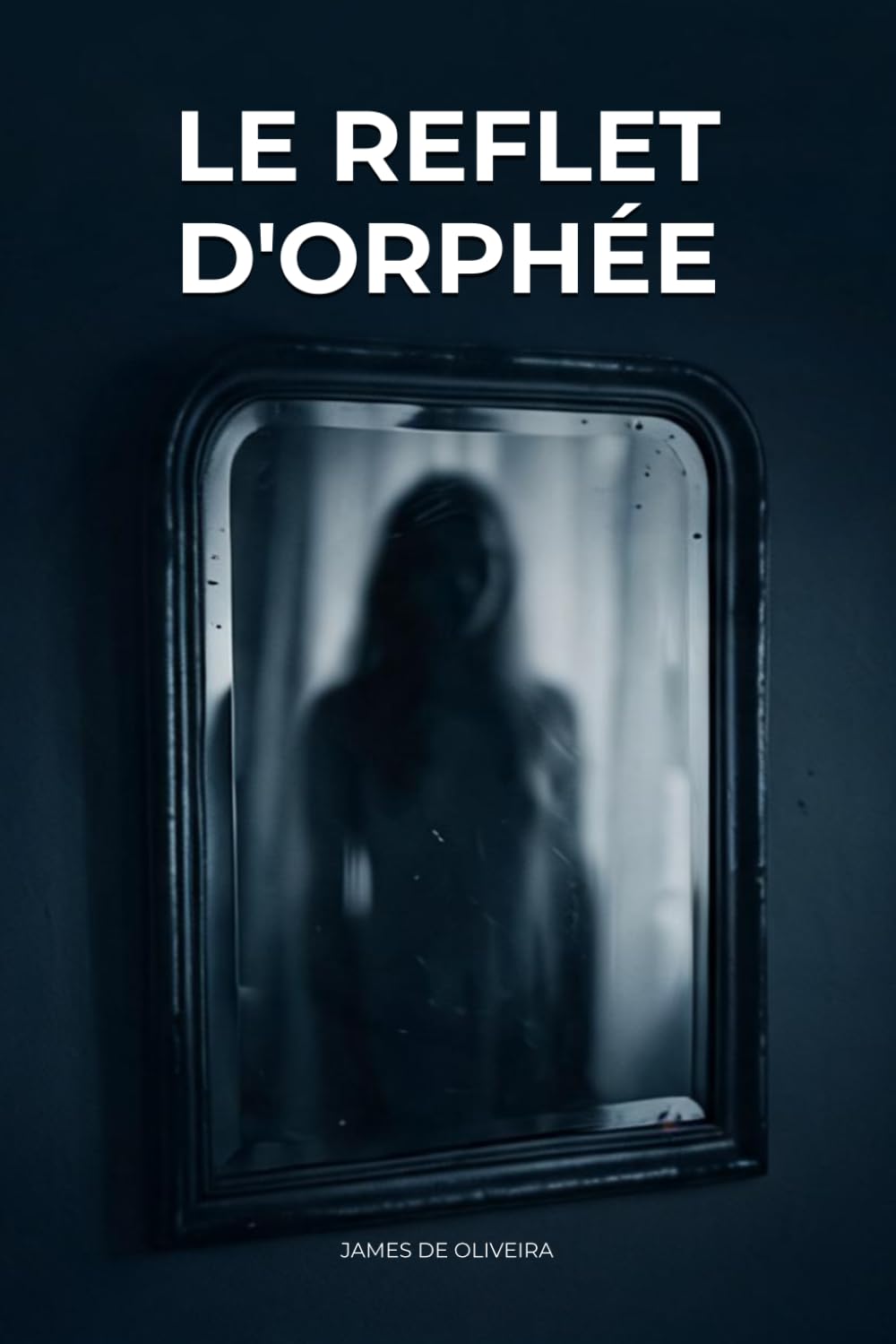 Le Reflet d'Orphée: Thriller psychologique, suspense et manipulation mentale